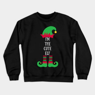 I'm the cute elf Crewneck Sweatshirt